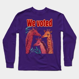 We Voted Long Sleeve T-Shirt